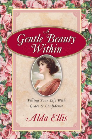 9780736903639: A Gentle Beauty Within: Filling Your Life With Grace & Confidence
