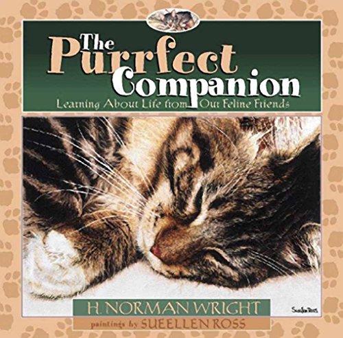 Beispielbild fr The Purrfect Companion : Learning about Life from Our Feline Friends zum Verkauf von Better World Books