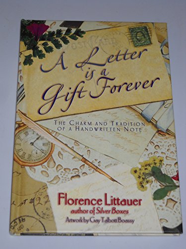 9780736904292: A Letter Is a Gift Forever: The Charm and Tradition of a Handwritten Note