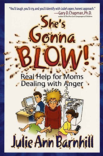 9780736904339: She's Gonna Blow!: Real Help for Moms Dealing With Anger