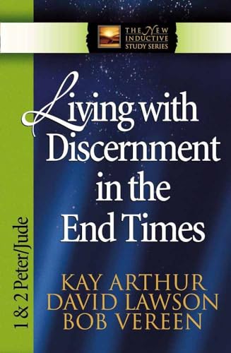 Beispielbild fr Living with Discernment in the End Times: 1 & 2 Peter and Jude zum Verkauf von ThriftBooks-Dallas