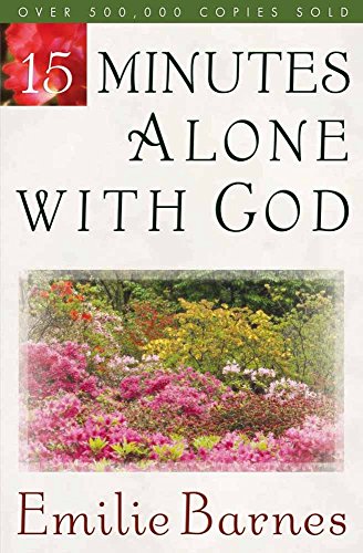 Beispielbild fr 15 Minutes Alone with God zum Verkauf von Better World Books