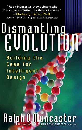 Beispielbild fr Dismantling Evolution: Building the Case for Intelligent Design zum Verkauf von Jenson Books Inc