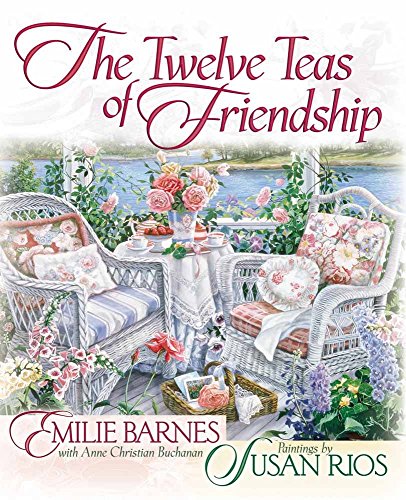 Beispielbild fr The Twelve Teas� of Friendship zum Verkauf von Wonder Book