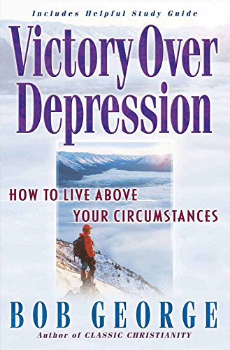 Stock image for Victory Over Depression: How to live above your circumstances for sale by SecondSale