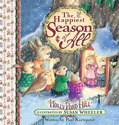 Beispielbild fr The Happiest Season of All: Celebrating Christmas at Holly Pond Hill (Sweet Wishes Series) zum Verkauf von Jenson Books Inc