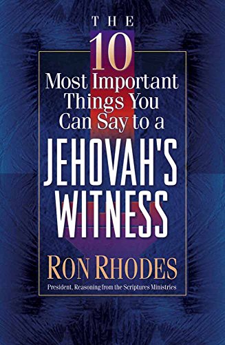 Imagen de archivo de The 10 Most Important Things You Can Say to a Jehovah's Witness a la venta por ZBK Books