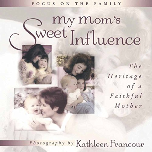 Beispielbild fr My Mom's Sweet Influence : The Heritage of a Faithful Mother zum Verkauf von Better World Books: West