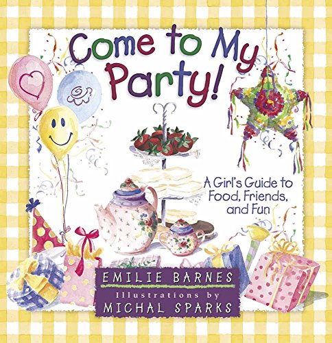 Stock image for Come to My Party! for sale by Wonder Book