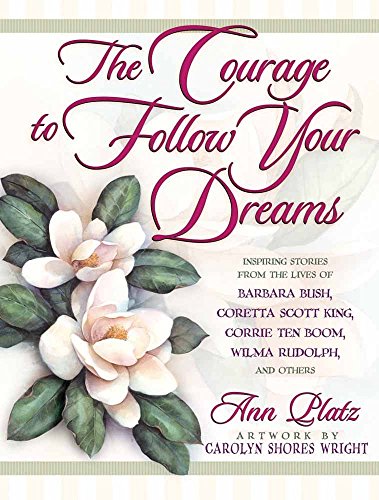 9780736905619: The Courage to Follow Your Dreams