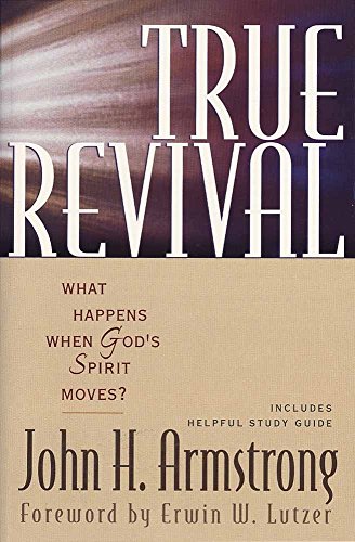 Imagen de archivo de True Revival: What Happens When God's Spirit Moves? a la venta por ThriftBooks-Dallas