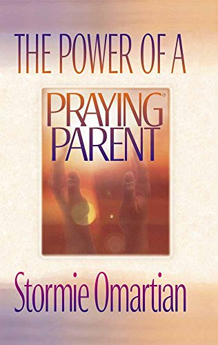 9780736906012: The Power of a Praying Parent