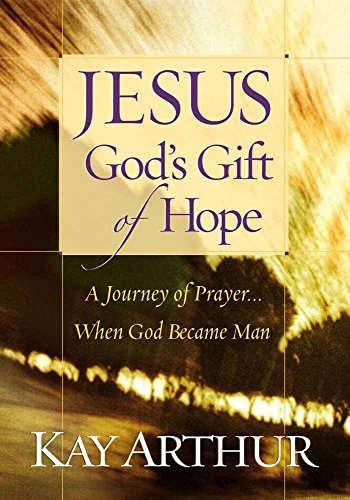 Imagen de archivo de Jesus, God's Gift of Hope (Journey of Prayer Through the Life of Christ) a la venta por Decluttr