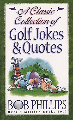 Beispielbild fr A Classic Collection of Golf Jokes & Quotes zum Verkauf von Gulf Coast Books