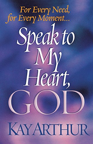 Imagen de archivo de Speak to My Heart, God: For Every Need, for Every Moment. . . a la venta por Orion Tech
