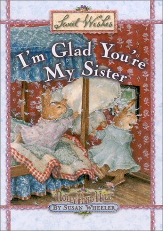 9780736907873: I'm Glad You're My Sister