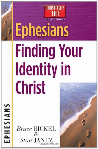9780736907927: Ephesians: Finding Your Identity in Christ (Christianity 101 Bible Studies)