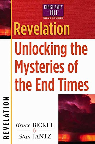 Beispielbild fr Revelation: Unlocking the Mysteries of the End Times (Christianity 101 Bible Studies) zum Verkauf von BooksRun