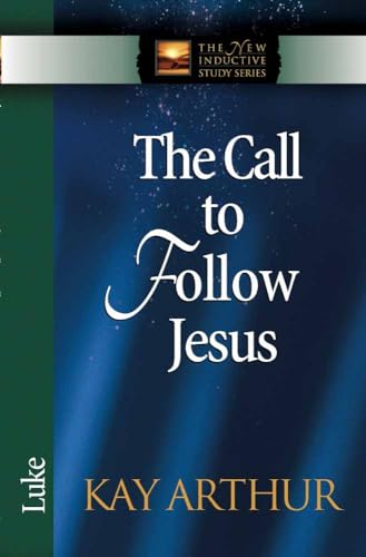 9780736907972: The Call to Follow Jesus: Luke (The New Inductive Study Series)