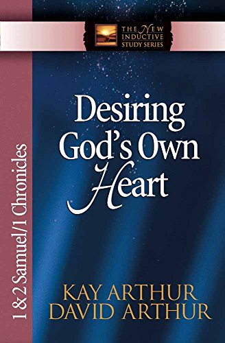 Stock image for Desiring God's Own Heart : 1 and 2 Samuel and 1 Chronicles for sale by Better World Books