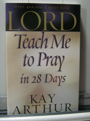 Stock image for Lord, Teach Me to Pray in 28 Days for sale by SecondSale