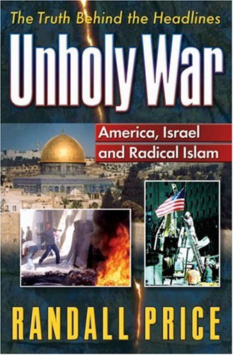 Beispielbild fr Unholy War: America, Israel and Radical Islam zum Verkauf von Gulf Coast Books