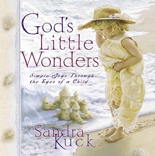 Stock image for God's Little Wonders: Simple Joys Through the Eyes of a Child for sale by Gulf Coast Books