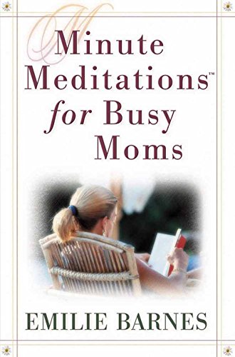 Beispielbild fr Minute Meditations for Busy Moms zum Verkauf von SecondSale