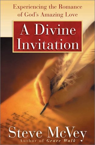 9780736908498: A Divine Invitation: Experiencing the Romance of God's Amazing Love