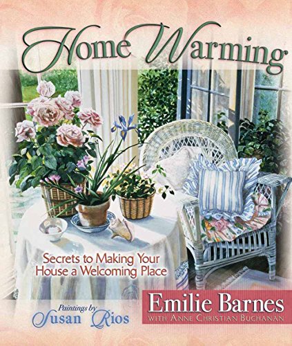Stock image for Home Warming: Secrets to Making Your House a Welcoming Place for sale by Decluttr