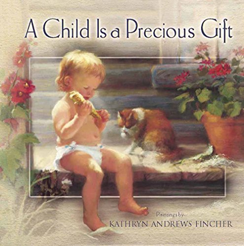 Beispielbild fr A Child Is a Precious Gift zum Verkauf von Better World Books