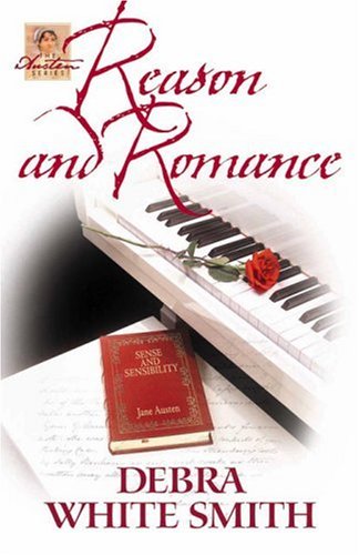 Imagen de archivo de Reason and Romance (The Austen Series, Book 2) a la venta por SecondSale