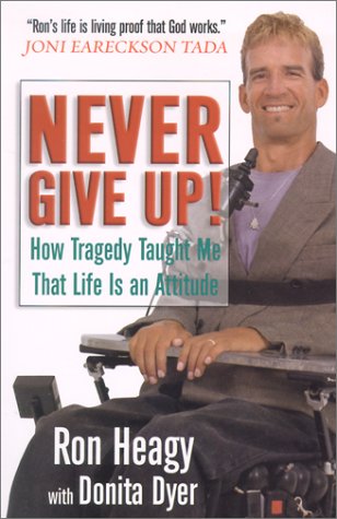 Beispielbild fr Never Give Up!: How Tragedy Taught Me That Life Is an Attitude zum Verkauf von SecondSale