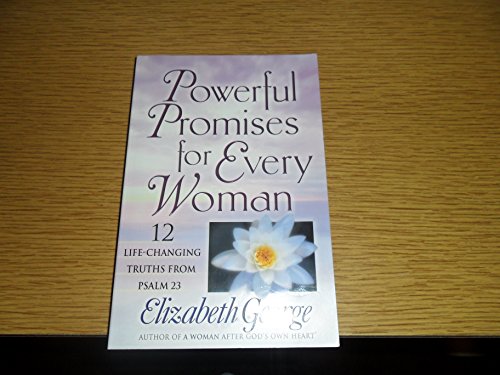 Beispielbild fr Powerful Promises for Every Woman: 12 Life-Changing Truths from Psalm 23 zum Verkauf von SecondSale