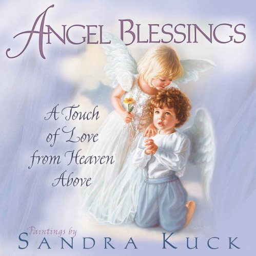 Beispielbild fr Angel Blessings : A Touch of Love from Heaven Above zum Verkauf von Better World Books