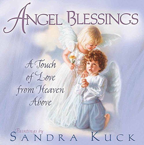 Stock image for Angel Blessings : A Touch of Love from Heaven Above for sale by Better World Books