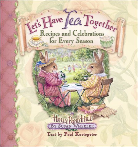 9780736910439: Let's Have Tea Together: Recipes and Celebrations for Every Season