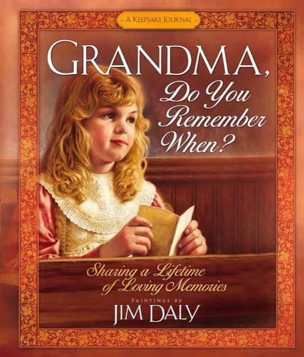 9780736910507: Grandma, Do You Remember When?: Sharing a Lifetime of Loving Memories-A Keepsake Journal