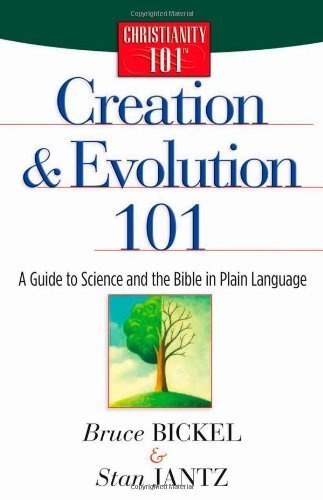 Beispielbild fr Creation and Evolution 101: A Guide to Science and the Bible in Plain Language (Christianity 101�) zum Verkauf von Wonder Book