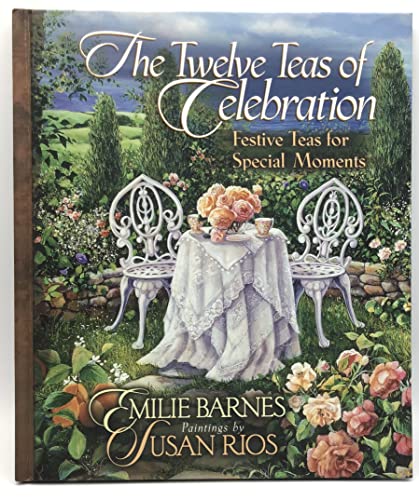 Beispielbild fr The Twelve Teas of Celebration : Festive Teas for Special Moments Through the Year zum Verkauf von Better World Books