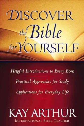 Stock image for Discover the Bible for Yourself: *Helpful introductions to every book *Practical approaches for study *Applications for everyday life (Arthur, Kay) for sale by SecondSale