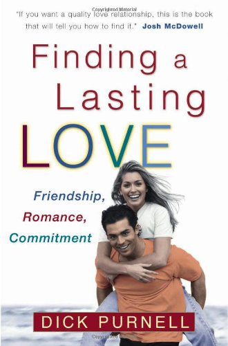Imagen de archivo de Finding a Lasting Love: Friendship, Romance, Commitment a la venta por Wonder Book