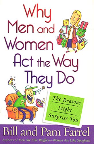 Imagen de archivo de Why Men and Women Act the Way They Do: The Reasons Might Surprise You a la venta por SecondSale