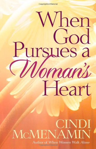 Beispielbild fr When God Pursues a Woman's Heart zum Verkauf von Wonder Book