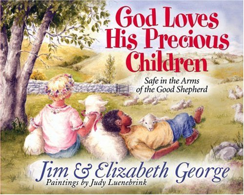 Beispielbild fr God Loves His Precious Children: Safe in the Arms of the Good Shepherd zum Verkauf von ThriftBooks-Atlanta