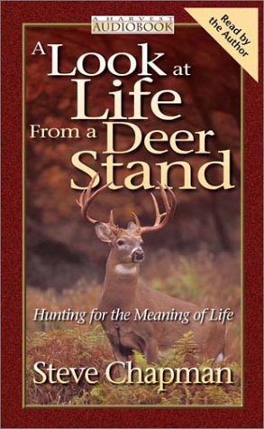 9780736911443: A Look at Life from a Deer Stand: Hunting for the Meaning of Life