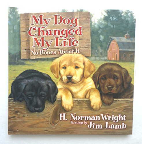 Beispielbild fr My Dog Changed My Life (No Bones About It) zum Verkauf von SecondSale