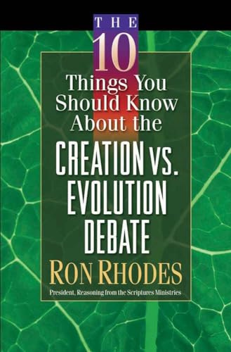 9780736911528: The 10 Things You Should Know About the Creation vs. Evolution Debate