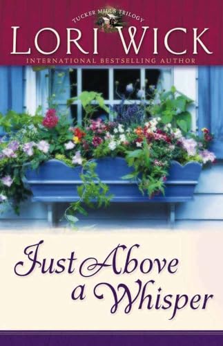 Stock image for Just Above a Whisper (Tucker Mills Trilogy, Book 2) for sale by SecondSale