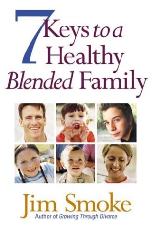 9780736911641: 7 Keys to a Healthy Blended Family